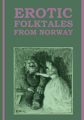 Erotic Folktales from Norway: (Large Type Edition) Subscription