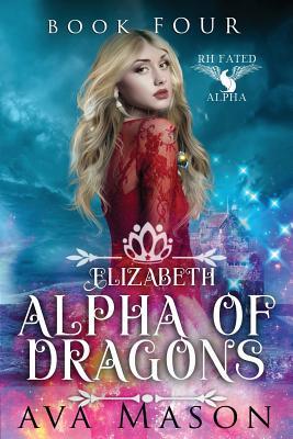 Elizabeth, Alpha of Dragons: A Reverse Harem Paranormal Romance