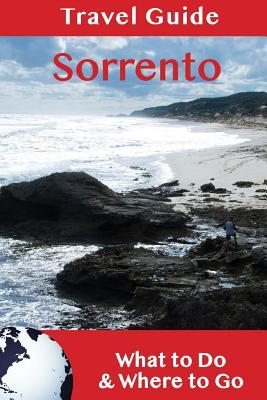 Sorrento Travel Guide: What to Do & Where to Go