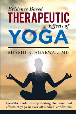 Evidence Based Therapeutic Effects of Yoga: Scientific evidence expounding the beneficial effects of yoga in over 50 medical conditions Subscription