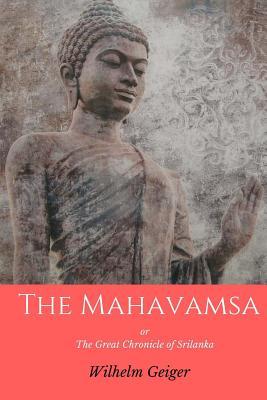 The Mahavamsa: or the Great Chronicle of Srilanka