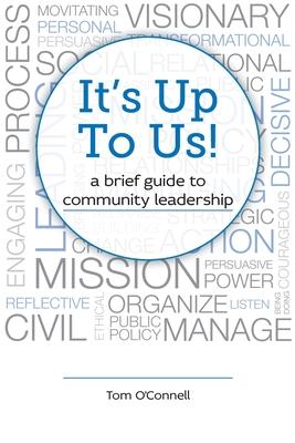 It's Up To Us!: a brief guide to community leadership