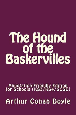 The Hound of the Baskervilles: Annotation-Friendly Edition for Schools (KS3/KS4/GCSE)