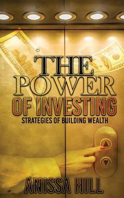 The Power of Investing: Strategies of Building Wealth