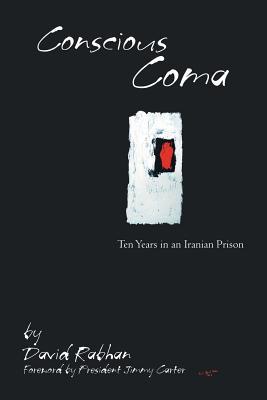 Conscious Coma: Ten Years in an Iranian Prison