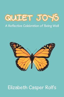 Quiet Joys: A Reflective Celebration of Being Well