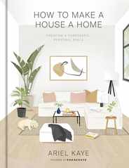 How to Make a House a Home: Creating a Purposeful, Personal Space Subscription