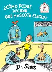 Cmo Podr Decidir Qu Mascota Elegir? (What Pet Should I Get? Spanish Edition) Subscription