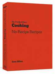 The New York Times Cooking No-Recipe Recipes: [A Cookbook] Subscription
