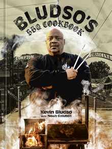 Bludso's BBQ Cookbook: A Family Affair in Smoke and Soul
