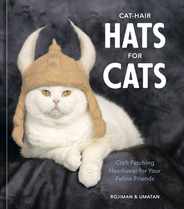 Cat-Hair Hats for Cats: Craft Fetching Headwear for Your Feline Friends Subscription