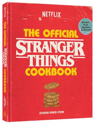 The Official Stranger Things Cookbook: Recipes from Hawkins and Beyond Subscription