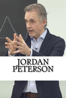 Jordan Peterson: A Biography