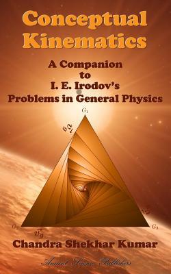 Conceptual Kinematics: A Companion to I. E. Irodov's Problems in General Physics Subscription