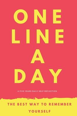 One Line A Day: A Five Year memoir to self-discovery