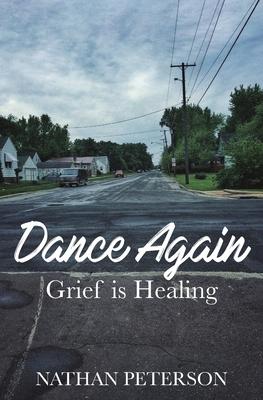 Dance Again: Grief is Healing