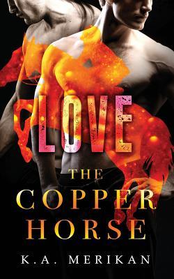 The Copper Horse: Love