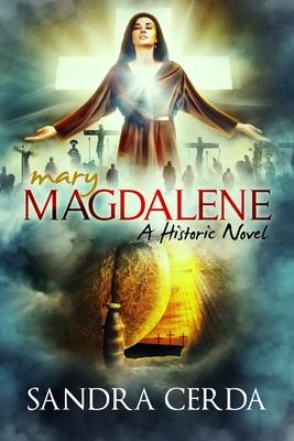 Mary Magdalene: A Historic Novel