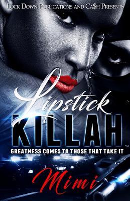 Lipstick Killah: Greatness Comes to Those Who Take It