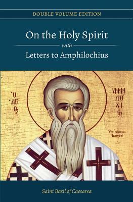 On the Holy Spirit with Letters to Amphilochius