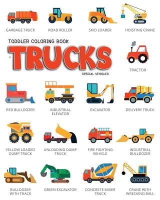 Toddler Coloring Book Trucks: Special Vehicles Cars coloring book for kids & toddlers - Boys & Girls - activity books for preschooler - kids ages 1-