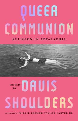 Queer Communion: Religion in Appalachia Subscription