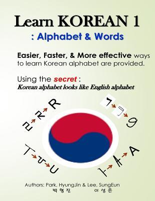 Learn Korean 1: Alphabet & Words: Easy, fun, and effective way to learn Korean alphabet.