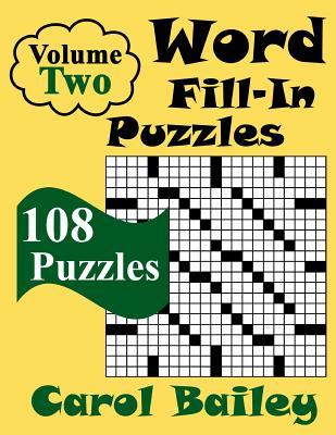 Word Fill-In Puzzles, Volume 2, 108 Puzzles