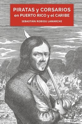 Piratas y corsarios en Puerto Rico y el Caribe