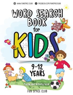 Word Search Books for Kids 9-12: Word Search Puzzles for Kids Activities Workbooks age 9 10 11 12 year olds