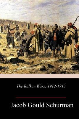 The Balkan Wars: 1912-1913