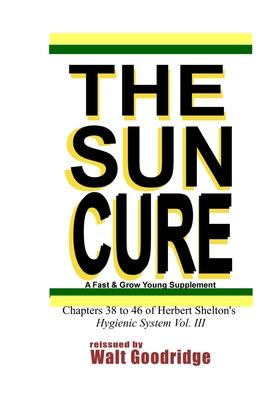 The Sun Cure: A Fast & Grow Young Supplement