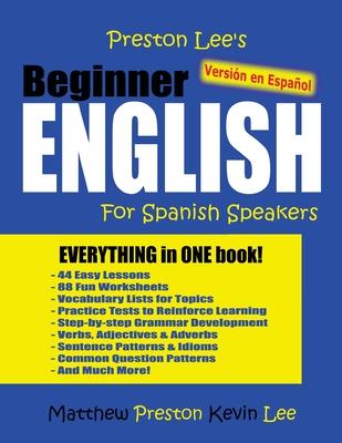 Preston Lee's Beginner English For Spanish Speakers (Versin en Espaol)