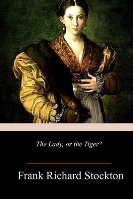 The Lady, or the Tiger?