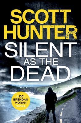 Silent as the Dead: DCI Brendan Moran #4