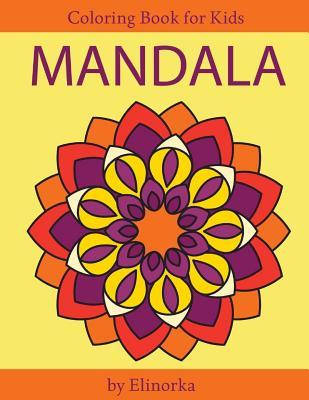 Mandala Coloring Book for Kids and Beginners: Easy and Simple Mandalas Designs, Perfect Gift for Boys and Girls, Relaxation, Focusing, Meditation and