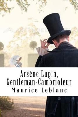 Arsne Lupin, Gentleman-Cambrioleur: Arsne Lupin, Gentleman-Cambrioleur #1