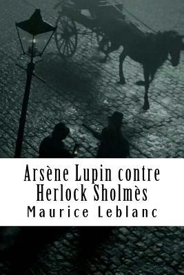 Arsne Lupin contre Herlock Sholms: Arsne Lupin, Gentleman-Cambrioleur #2