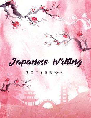 Japanese Writing Notebook: Genkoyoushi Paper Writing Japanese Character Kanji Hiragana Katakana Language Workbook Study Teach Learning Home Schoo