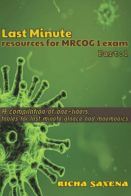 Last Minute resources for MRCOG 1 exam: A compilation of one-liners, tables for last minute glance and mnemonics