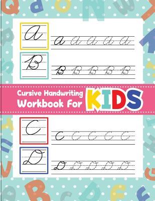 Cursive handwriting workbook for kids: workbook cursive, workbook tracing, cursive handwriting workbook for teens, cursive handwriting workbook for ki Subscription
