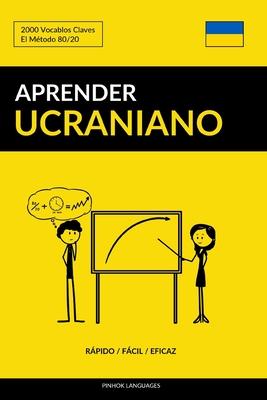 Aprender Ucraniano - Rpido / Fcil / Eficaz: 2000 Vocablos Claves