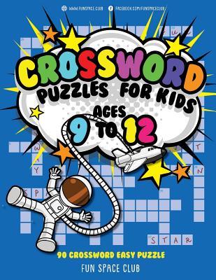 Crossword Puzzles for Kids Ages 9 to 12: 90 Crossword Easy Puzzle Books