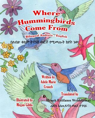 Where Hummingbirds Come From Bilingual Amharic English