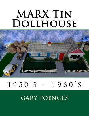 MARX Tin Dollhouse: 1950's - 1960's