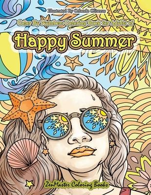 Color By Numbers Coloring Book for Adults of Happy Summer: A Summer Color By Number Coloring Book for Adults With Ocean Scenes, Island Dreams Vacation