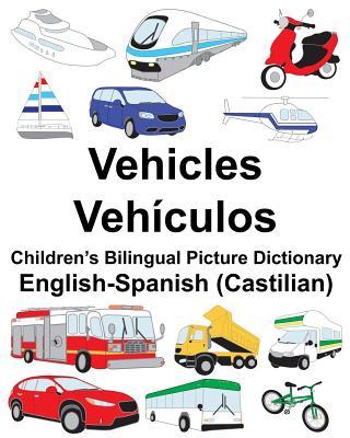 English-Spanish (Castilian) Vehicles/Vehculos Children's Bilingual Picture Dictionary