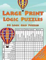 Large Print Logic Puzzles: 50 Logic Grid Puzzles: Contains fun puzzles in font size 16pt Subscription