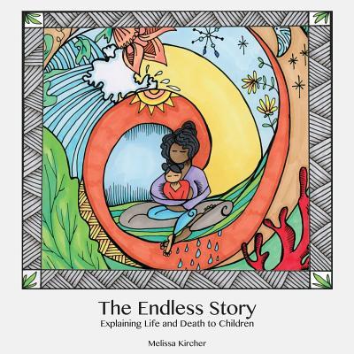 The Endless Story: Explaining Life and Death to Children