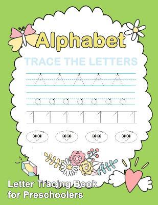 Letter Tracing Book for Preschoolers: : Number and Alphabet Tracing Book, Practice For Kids, Ages 3-5, Number Writing Practice, Alphabet Writing Pract